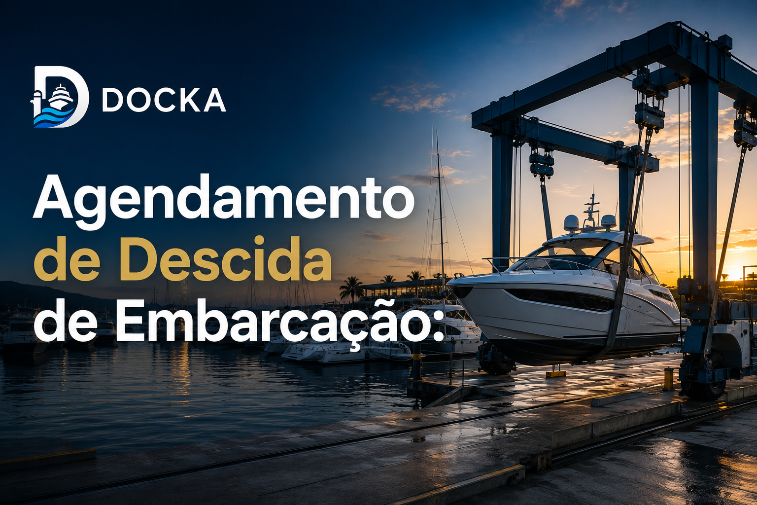 Agendamento de Descida de Embarcação: como eliminar filas e atrasos na marina